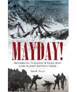 Mayday!: Shipwrecks, Tragedies &amp; Tales from Long Island's Eastern Shore - $4.46