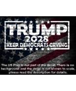 Trump 2028 Keep Democrats Crying Vinyl Decal US Seller MAGA - $9.21 CAD+