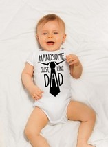 Handsome Just Like Dad Bodysuit, First Fathers Day Shirt - £9.58 GBP