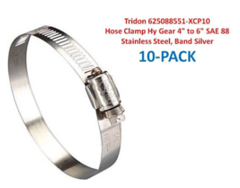 Hose Clamp 4" To 6" SAE 88 Stainless Steel 10PK - Tridon 625088551-XCP10... - $17.81 Hose Clamp 4" To 6" SAE 88 Stainless Steel 10PK - Tridon 625088551-XCP10... - $17.81