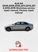 Audi A4 2008,2009,2010,2011,2012,2013,2014,2015 Workshop service repair ... - €15,55 EUR