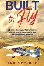 Built To Fly: Stories to touch your heart, motivate your mind - $24.74