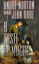 A Taste of Magic by Andre Norton and Jean Rabe / 2007 Paperback - £1.77 GBP