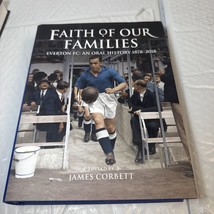 Faith of Our Families : Everton FC, an Oral History by James Corbett (2018,... - £23.61 GBP