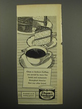 1955 Chase &amp; Sanborn Coffee Ad - Chase &amp; Sanborn Coffees are served by more  - $18.49