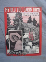 Antique 1900s &quot;My Old Log Cabin Home&quot; Sheet Music #209 - £15.49 GBP