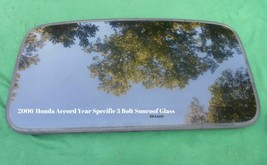 2006 HONDA ACCORD SEDAN OEM YEAR SPECIFIC SUNROOF GLASS 3 BOLT DESIGN FR... - $175.00