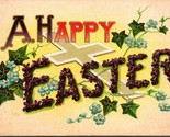 Large Letter Greetings Embossed A Happy Easter UNP DB Postcard - $3.91