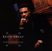 I&#39;ll Give All My Love to You by Keith Sweat (CD, Jun-1990, Elektra (Label)) - £4.67 GBP