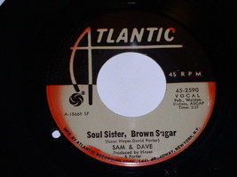 Sam &amp; Dave Soul Sister Brown Suger Come On In 45 Rpm Record Atlantic Label - £15.18 GBP