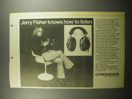 1974 Pioneer SE-505 Headphones Ad - Jerry Fisher knows how to listen - $18.49