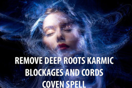50-200X Full Coven Eliminate Deep Rooted Karma Blockages And Cords Magick - $23.33+