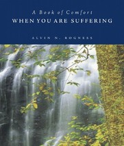 When You Are Suffering: A Book of Comfort Rogness, Alvin N. - £3.75 GBP