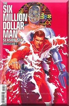 The Six Million Dollar Man: Season Six #1 (2014) *Modern Age / Dynamite Comics* - £5.60 GBP