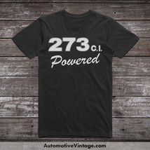 Plymouth 273 c.i. Powered Engine Size Car T-shirt - $22.54+