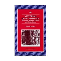 Victorian Quest Romance  Stevenson, Haggard, Kipling and Conan Doyle Fraser, Ro - $23.00