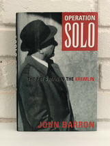 Operation Solo : The FBI&#39;s Man in the Kremlin by John Barron (1996, Hardcover) - £10.34 GBP