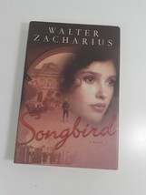 Songbird by Walter Zacharius 2014 1st  hardcover dust jacket - $4.95