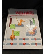 Modern Welding: Complete Coverage of The Welding Field In One Easy-To-Us... - $21.25 CAD