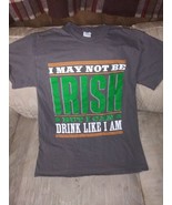 I May Not Be Irish But I Can Drink Like I Am Men T Shirt M Gildan 100% H... - £10.86 GBP