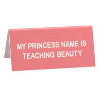 Say What Desk Sign Small - Teaching Beauty - £24.80 GBP