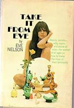 Take it from Eve Nelson, Eve - £15.81 GBP