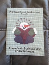 There&#39;s No Business Like Snow Business Whistlepig Creek Production Pattern Book - £9.71 GBP