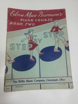 Edna Mae Burnam&#39;s Piano Course Book Two Step by Step Vintage 1959 Songbook - £8.82 GBP