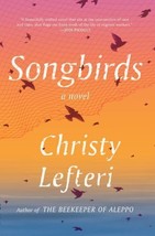 Songbirds by Lefteri, Christy, Brand New, Free ship - £9.80 GBP