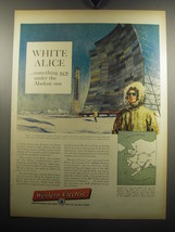 1957 Western Electric Ad - White Alice ..something new under the Alaskan sun - £13.82 GBP