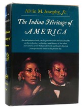 Alvin M. Josephy Jr. The Indian Heritage Of America 1st Edition 1st Printing - $56.69