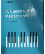 Yamaha 50 Classical Music Masterpieces Songbook Piano Sheet Music - $74.35 CAD