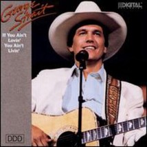 If You Ain&#39;t Lovin&#39; You Ain&#39;t by George Strait (Cassette, 2000) - $6.00