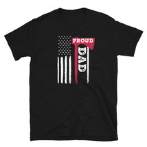 Proud Firefighter Dad Thin Red Line Hero Fire Fighter Support T-shirt - £16.07 GBP