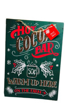 New-Christmas Wall Sign: Hot Cocoa Bar .50 Warm Up Here.13”X10”-SHIP N 2... - $15.89