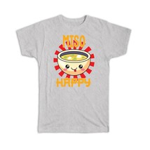 Miso Happy : Gift T-Shirt For Soup Lover Japan Japanese Food Cute Bowl Art Print - £14.32 GBP