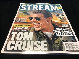 Stream+ Magazine Tom Cruise: Back on Top &amp; Telling All! Kate Hudson, Succession - £8.59 GBP