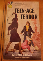 Teen - Age Terror by Wenzell Brown Gold Medal # s734 1958 VG+ - £27.46 GBP