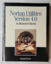 Norton Utilities Version 4.0 Illustrated Tutorial Richard Evans Paperback - $7.91