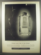 1956 Yardley Hair Tonic Ad - Keeps your top in top shape - $18.49