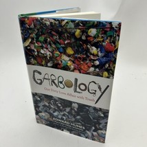 Garbology: Our Dirty Love Affair with Trash - Paperback By Humes, Edward - £18.08 GBP