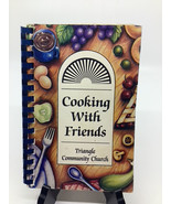 Triangle Community Church Cooking with Friends Cookbook Homemade Recipes - £3.53 GBP