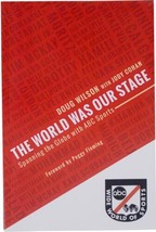 Doug Wilson &amp; Jody Cohan World Was Our Stage 2X Signed Book History Abc Sports - £20.92 GBP