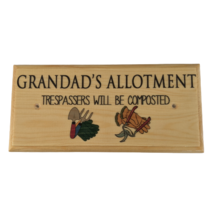 Grandads Allotment Sign, Trespassers Will Be Composted Plaque Dad Garden 212 - £10.51 GBP
