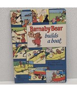 Barnaby Bear Builds A Boat By Carla &amp; Vilhelm Hansen Vintage 1979 Hardco... - $29.36