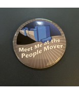 “Meet Me At The People Mover” DISNEY Pin Button 3” NOS #41 - $9.90