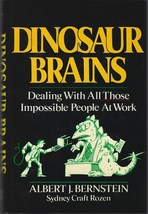 Dinosaur Brains: Dealing with All Those Impossible People at Work Bernstein - $11.95