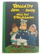 Raggedy Ann and Andy and the Nice Fat Policeman 1960 Vintage Hardcover Book - £19.90 GBP