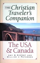 The Christian Traveler&#39;s Companion: The USA and Canada / Amy S. Eckert - $2.27