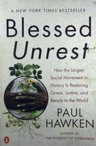 Blessed Unrest How The Largest Social Movement in History Is Restoring The World - £0.90 GBP